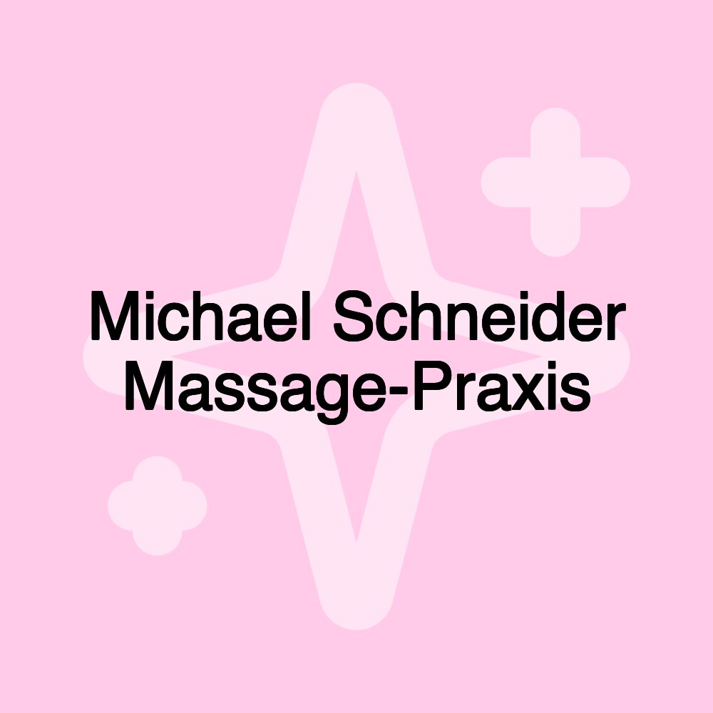 Michael Schneider Massage-Praxis