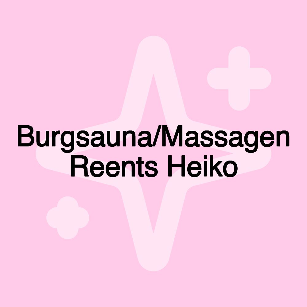 Burgsauna/Massagen Reents Heiko