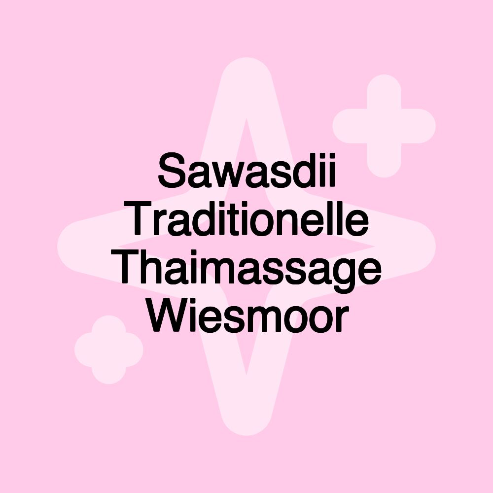 Sawasdii Traditionelle Thaimassage Wiesmoor