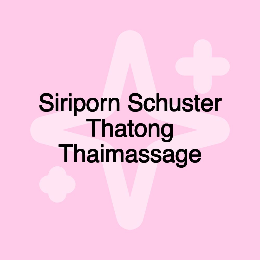 Siriporn Schuster Thatong Thaimassage