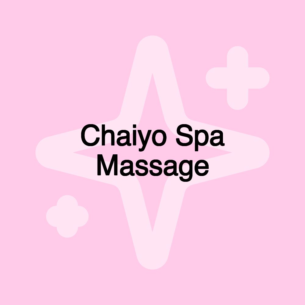 Chaiyo Spa Massage