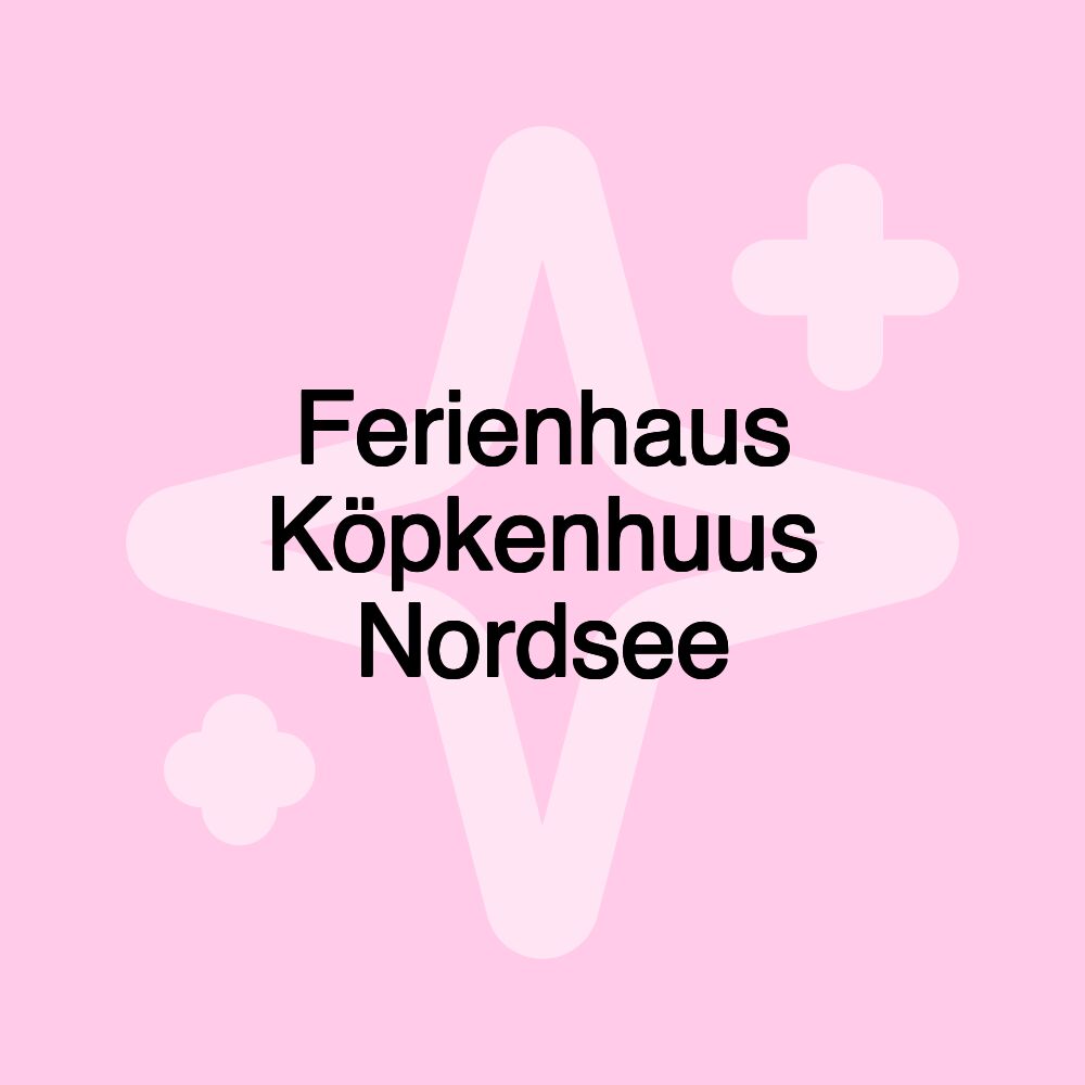 Ferienhaus Köpkenhuus Nordsee