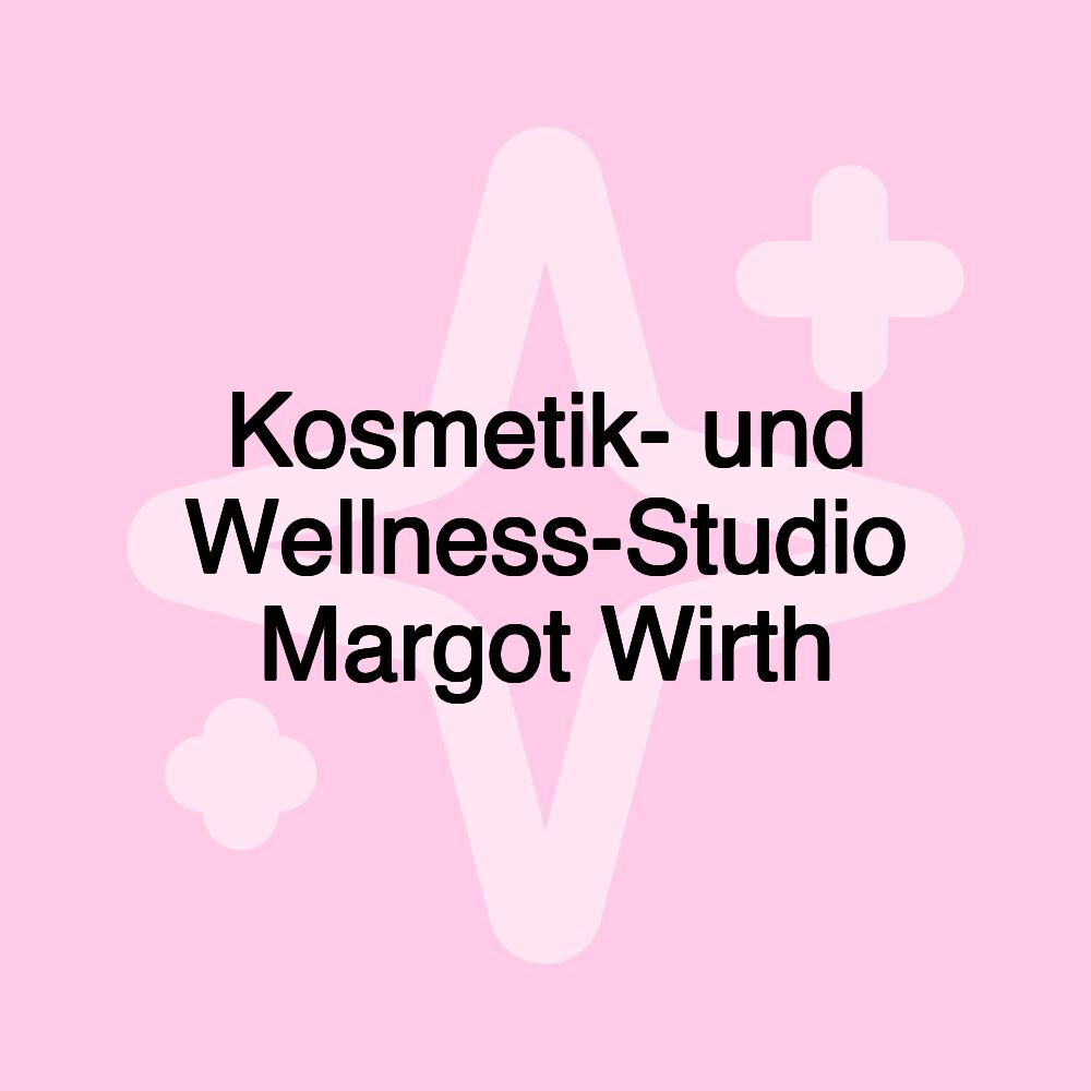 Kosmetik- und Wellness-Studio Margot Wirth