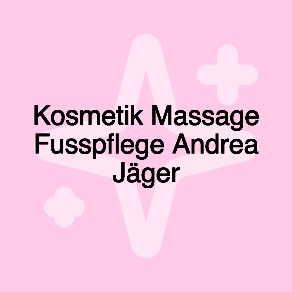 Kosmetik Massage Fusspflege Andrea Jäger