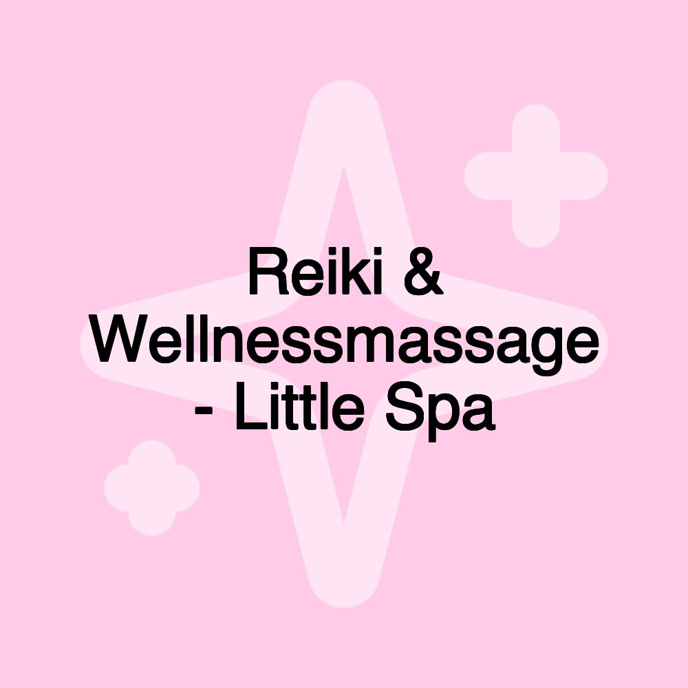 Reiki & Wellnessmassage - Little Spa