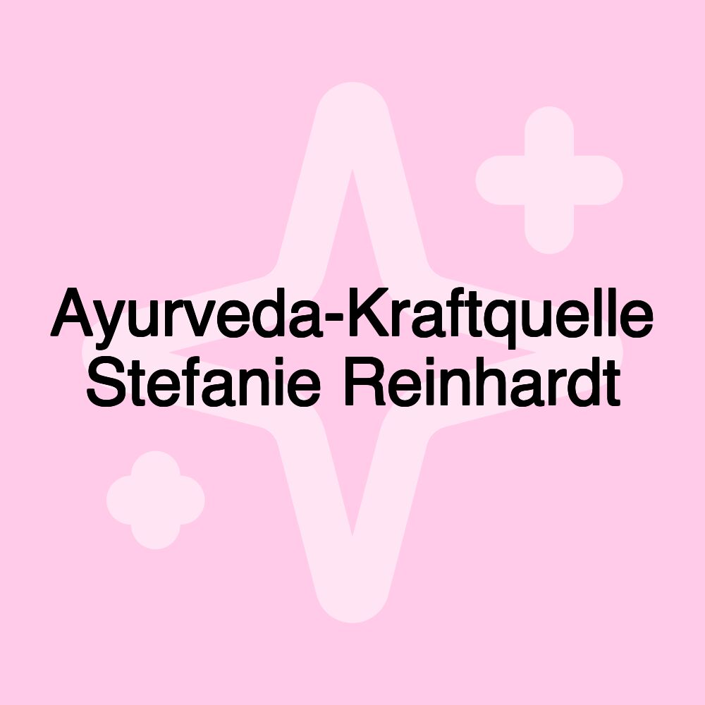 Ayurveda-Kraftquelle Stefanie Reinhardt