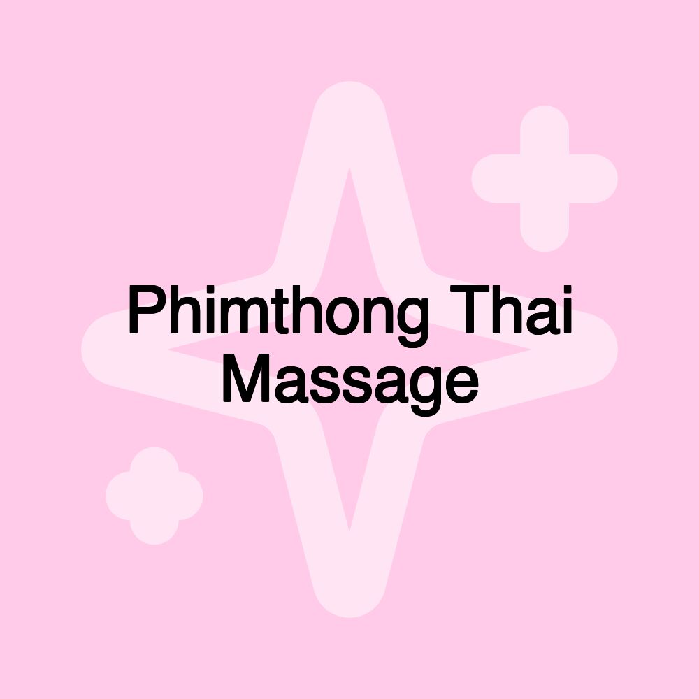 Phimthong Thai Massage