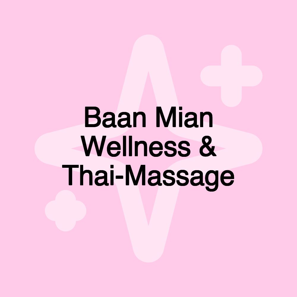 Baan Mian Wellness & Thai-Massage