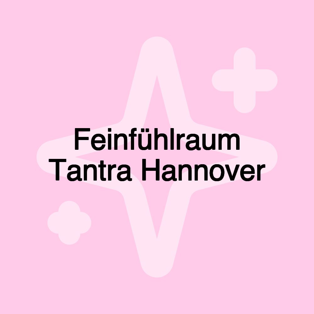 Feinfühlraum Tantra Hannover