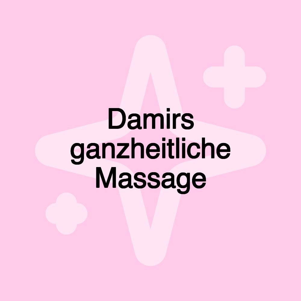 Damirs ganzheitliche Massage