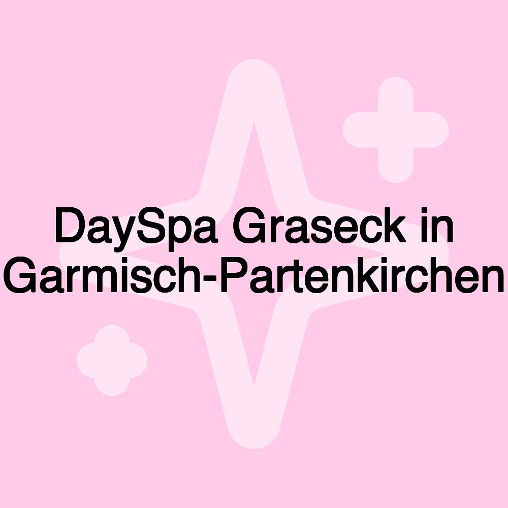 DaySpa Graseck in Garmisch-Partenkirchen