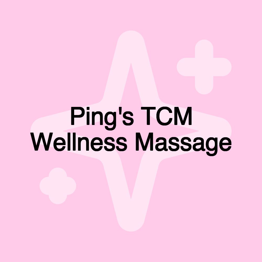 Ping's TCM Wellness Massage