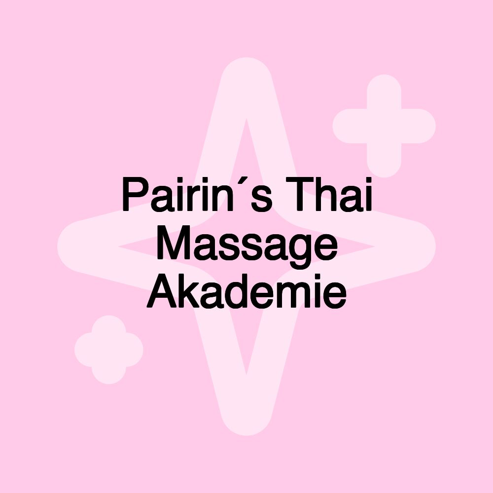 Pairin´s Thai Massage Akademie