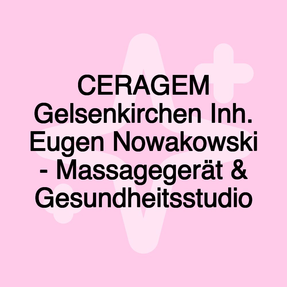 CERAGEM Gelsenkirchen Inh. Eugen Nowakowski - Massagegerät & Gesundheitsstudio