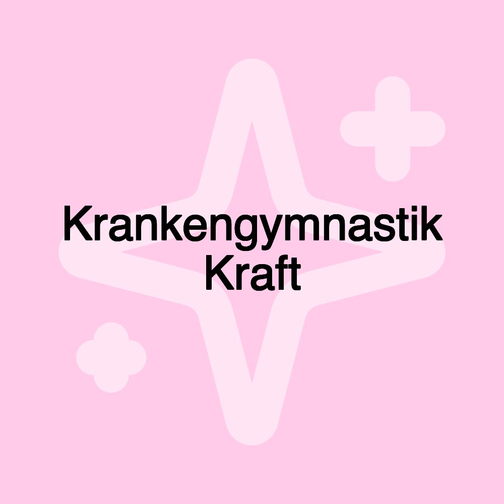 Krankengymnastik Kraft