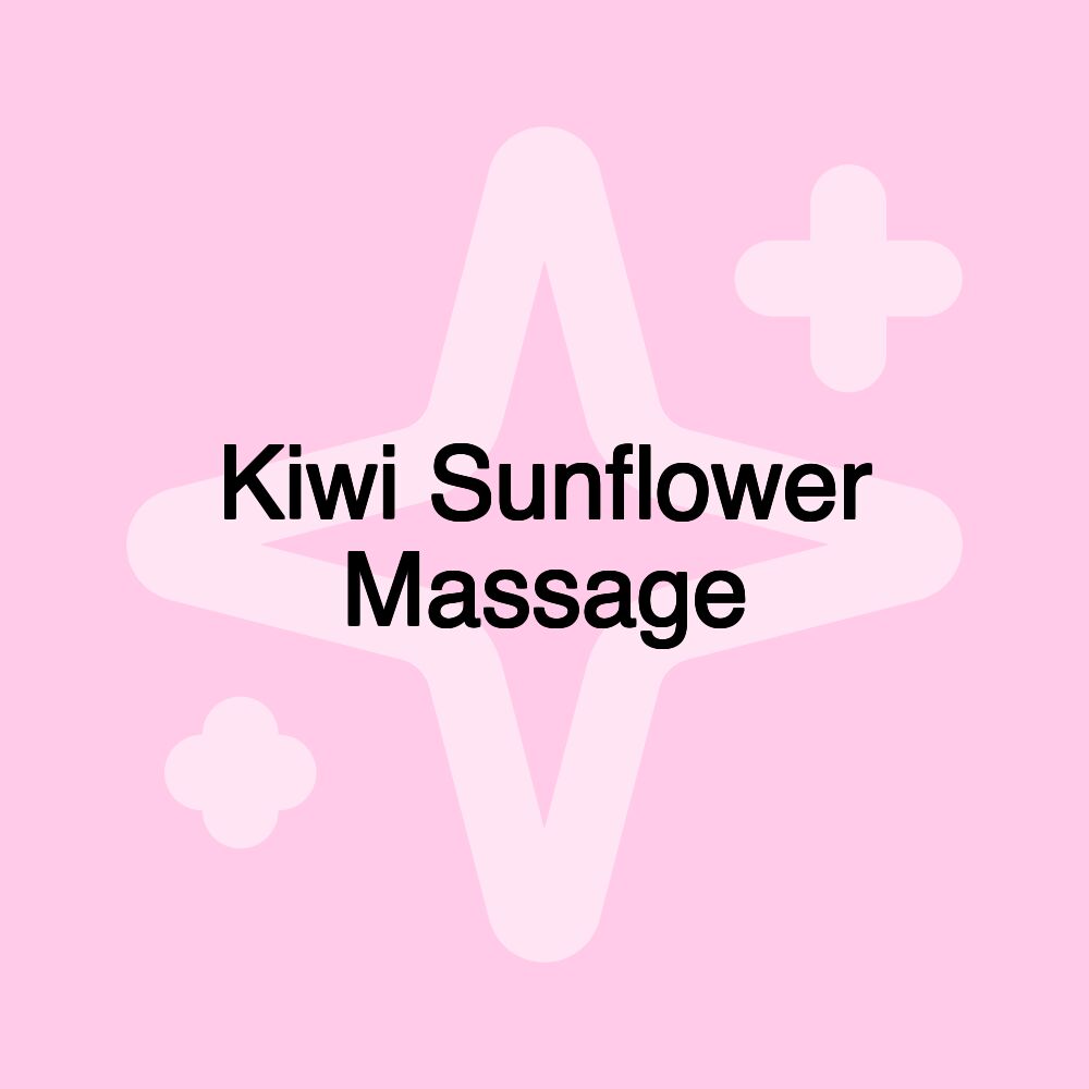 Kiwi Sunflower Massage