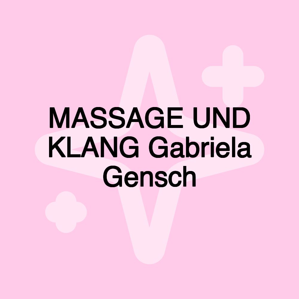 MASSAGE UND KLANG Gabriela Gensch