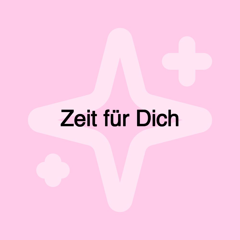 Zeit für Dich