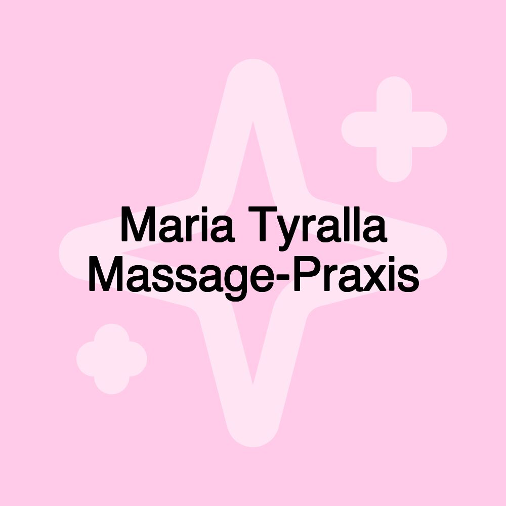 Maria Tyralla Massage-Praxis