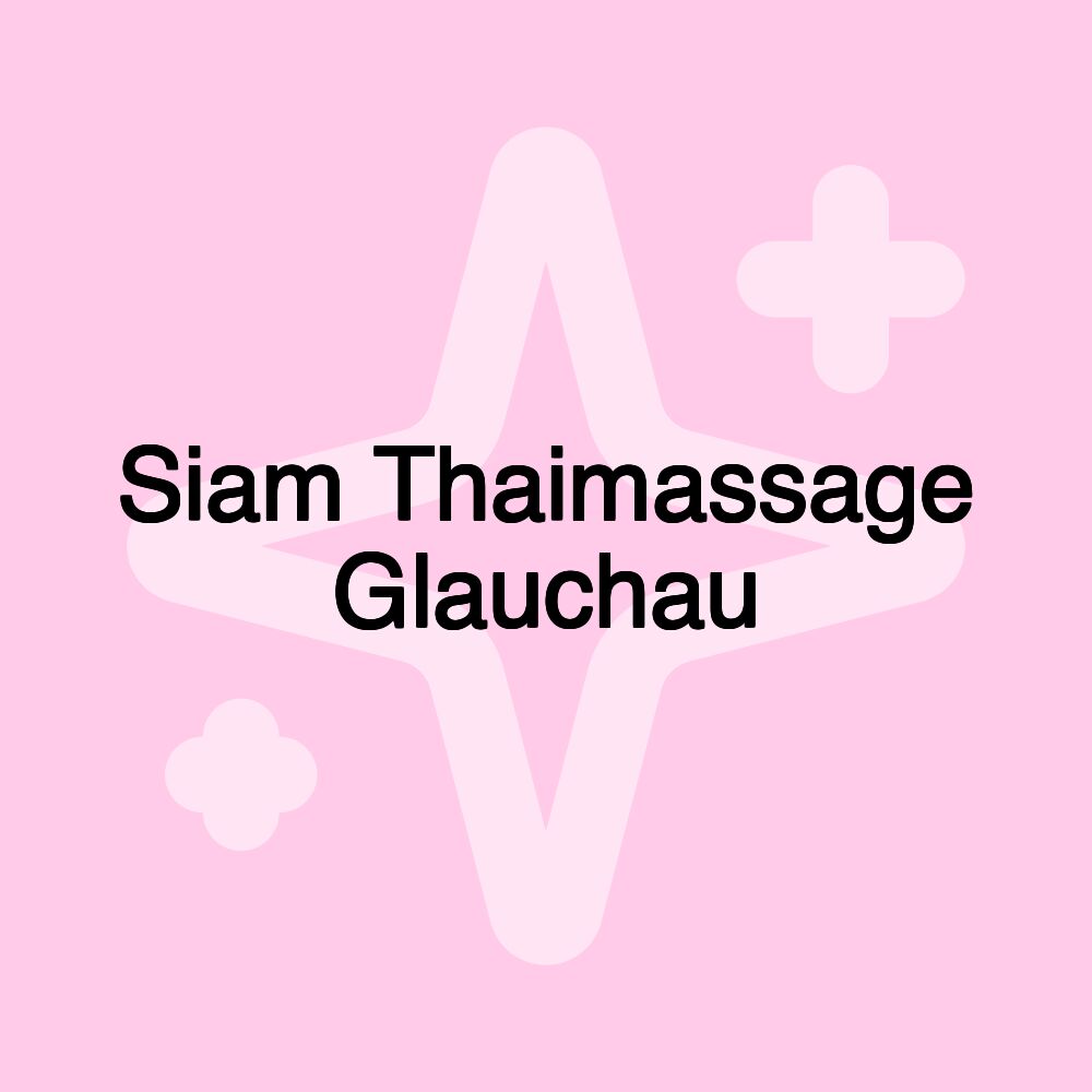 Siam Thaimassage Glauchau