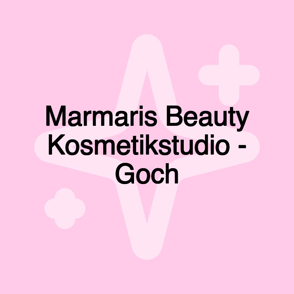 Marmaris Beauty Kosmetikstudio - Goch