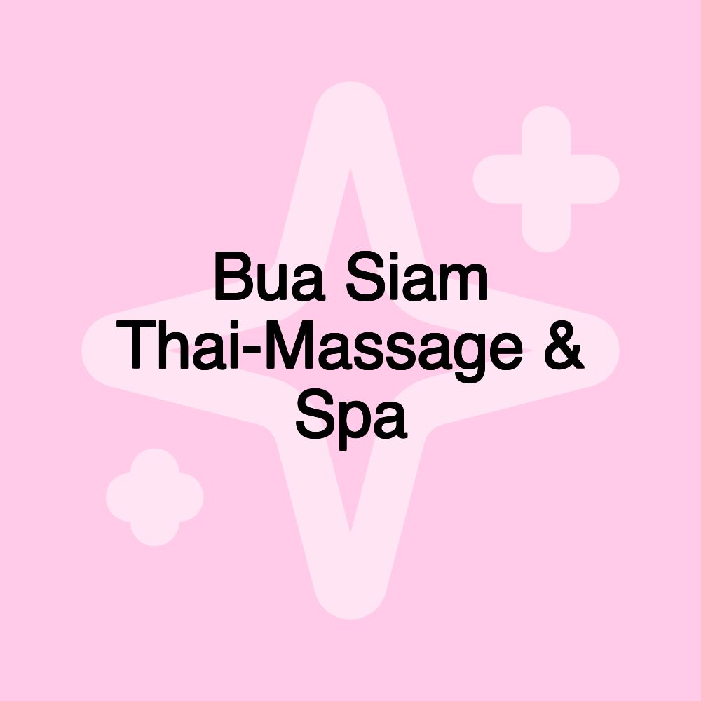 Bua Siam Thai-Massage & Spa