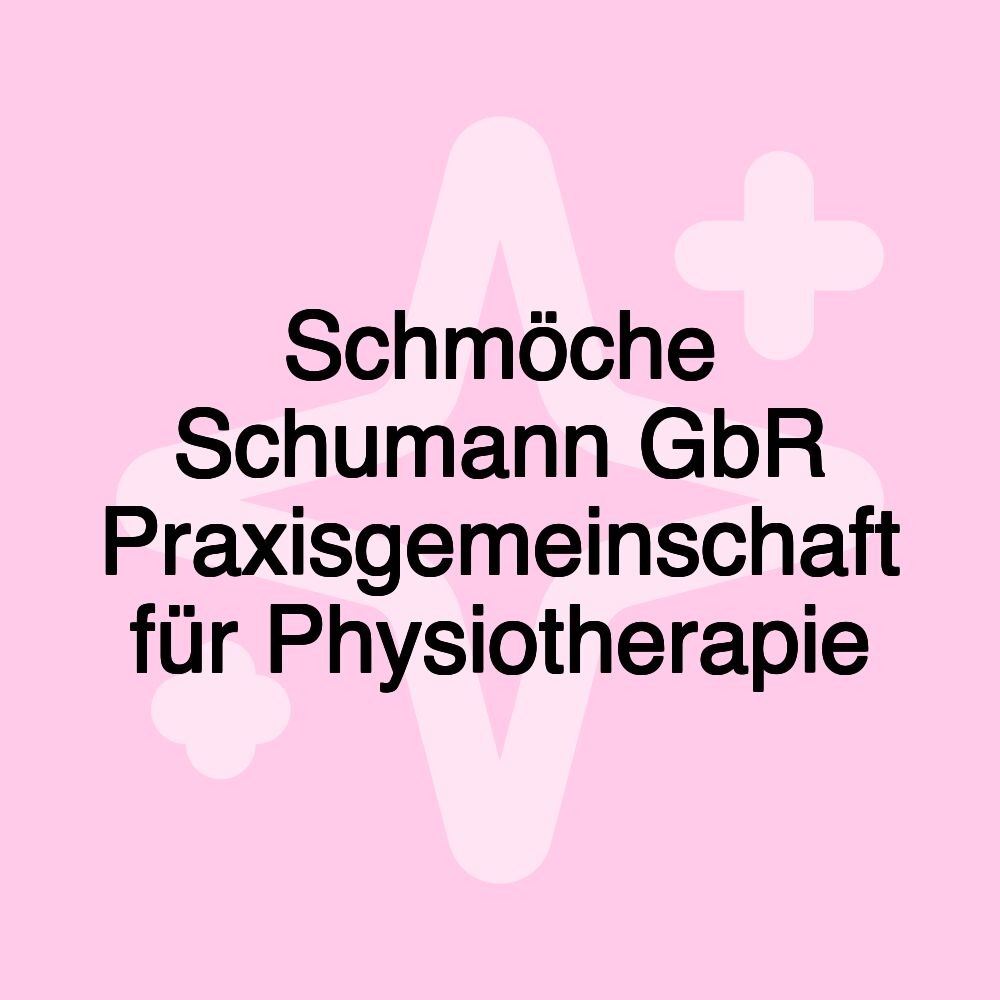 Schmöche Schumann GbR Praxisgemeinschaft für Physiotherapie