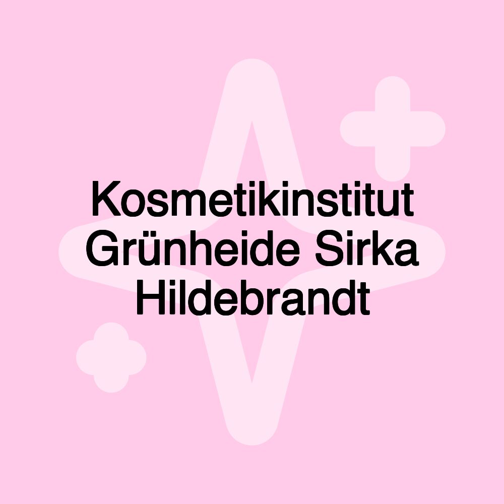 Kosmetikinstitut Grünheide Sirka Hildebrandt