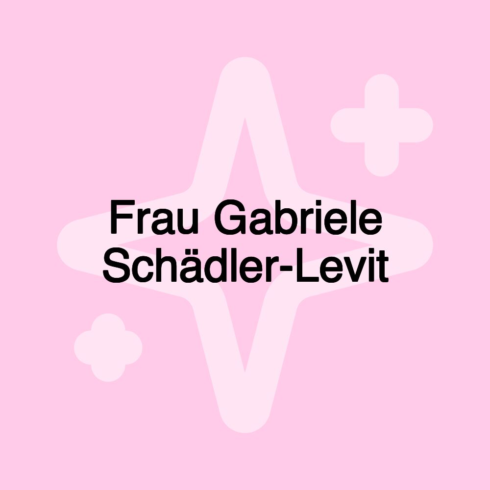 Frau Gabriele Schädler-Levit