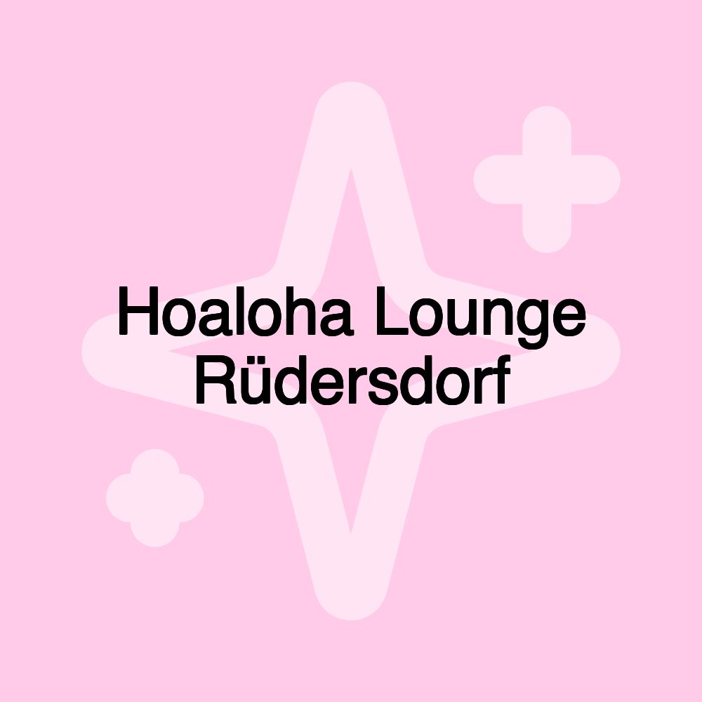 Hoaloha Lounge Rüdersdorf