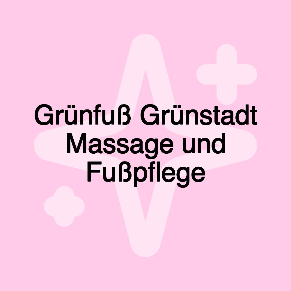 Grünfuß Grünstadt Massage und Fußpflege