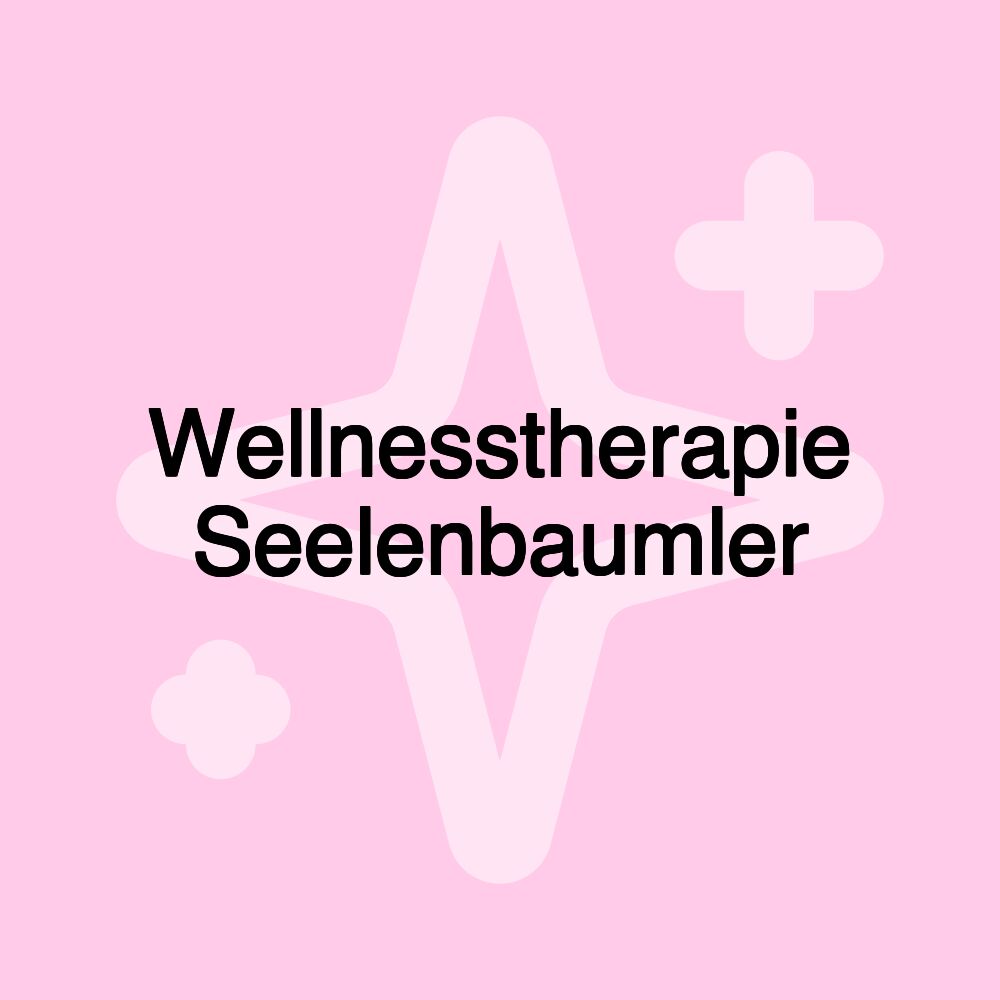 Wellnesstherapie Seelenbaumler