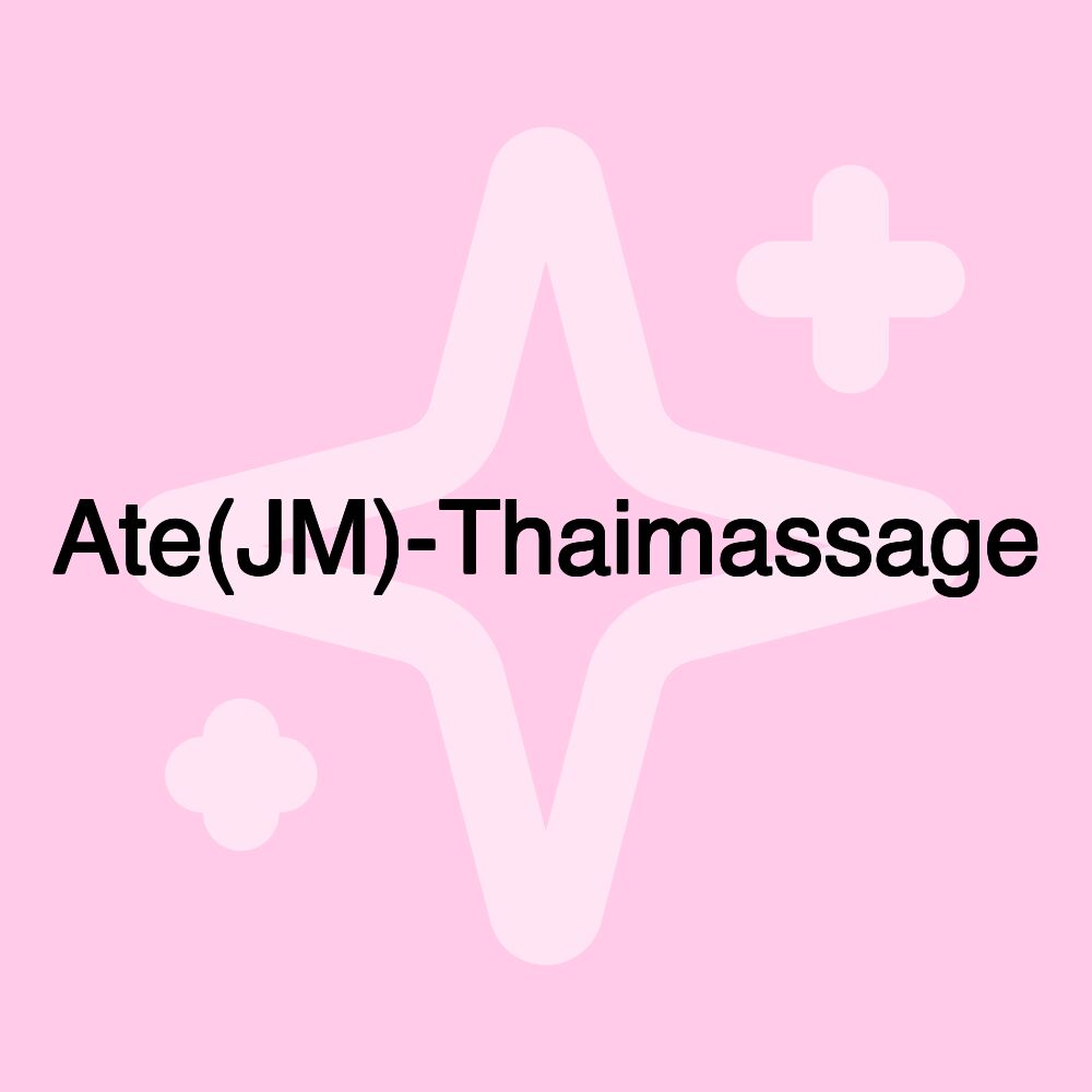 Ate(JM)-Thaimassage