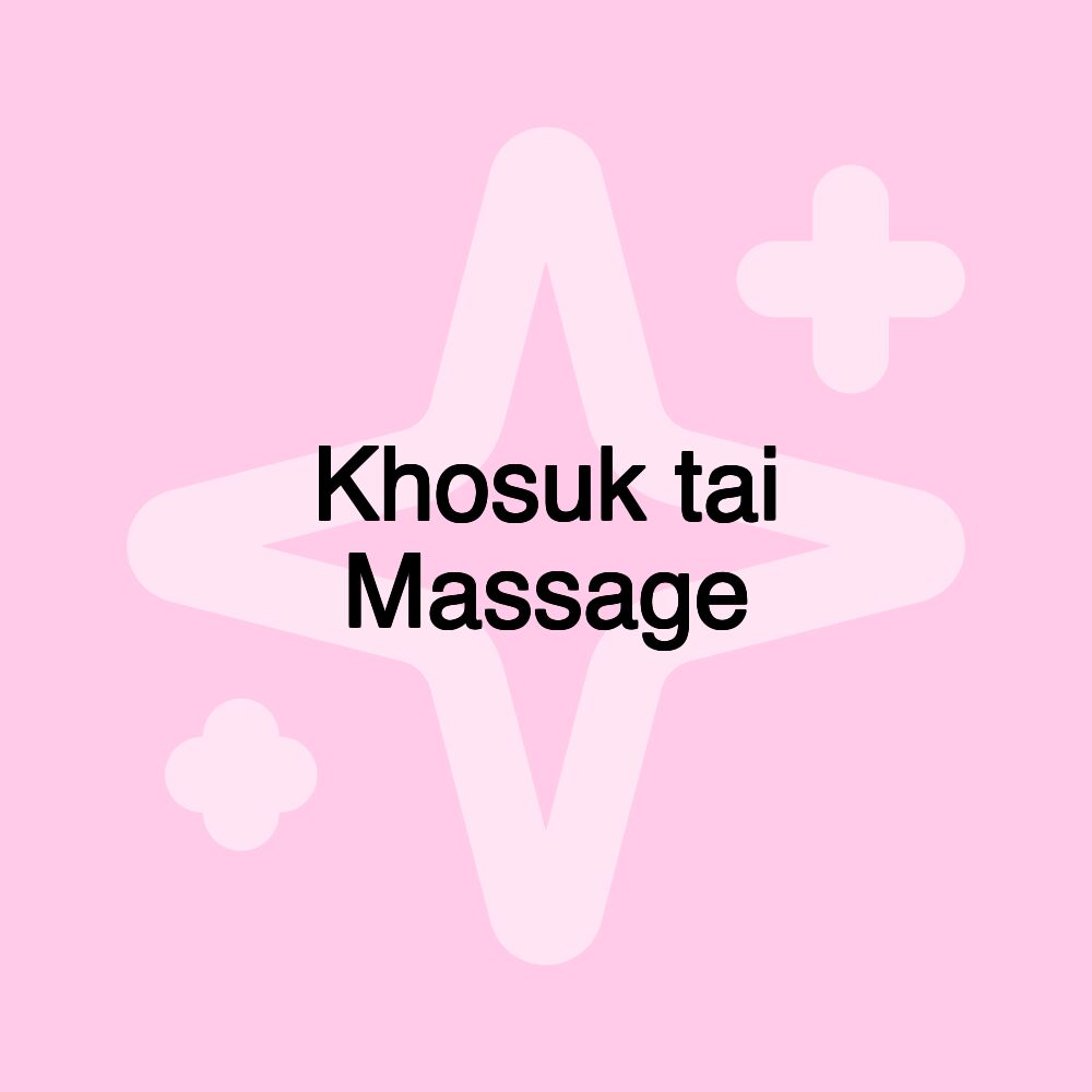 Khosuk tai Massage