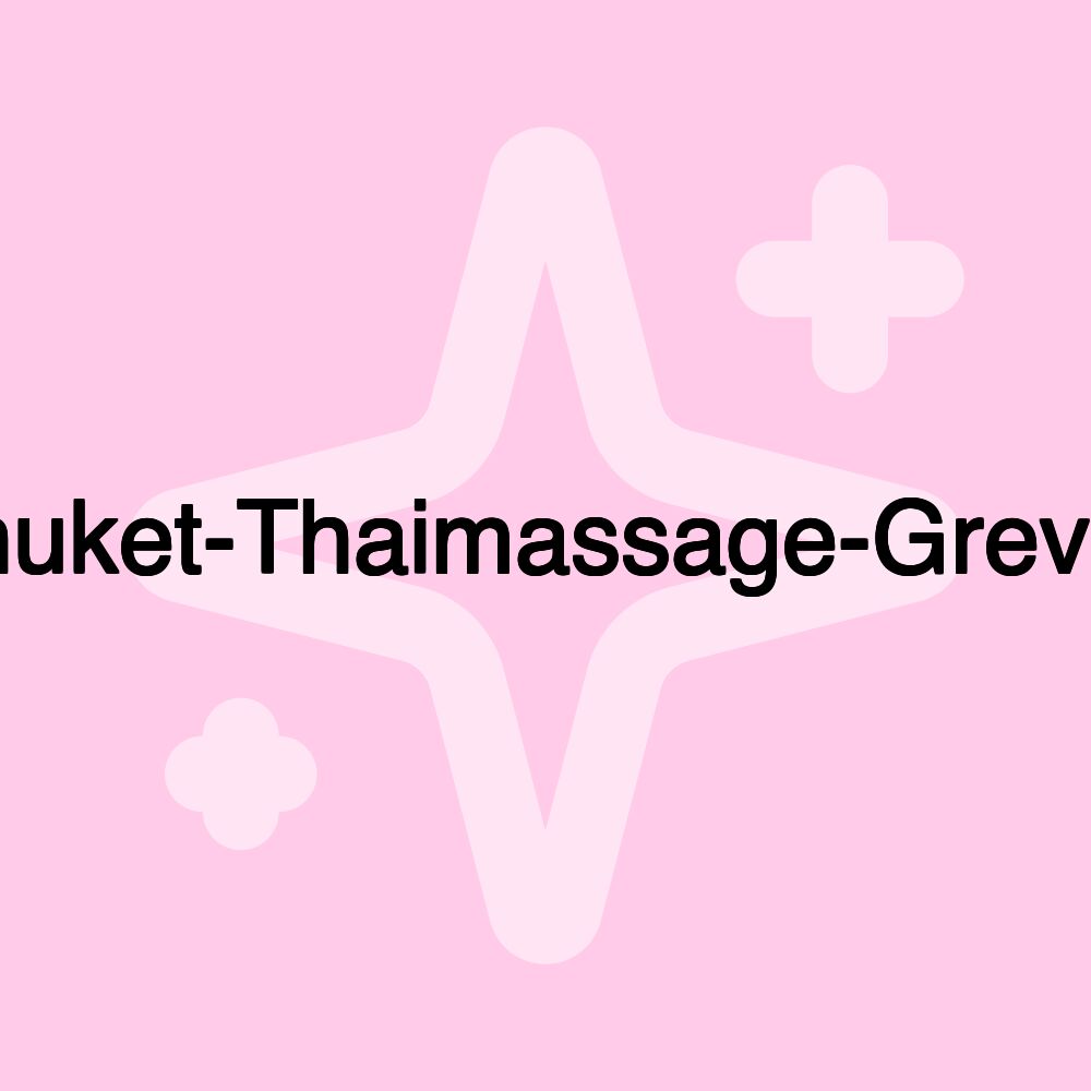 Phuket-Thaimassage-Greven