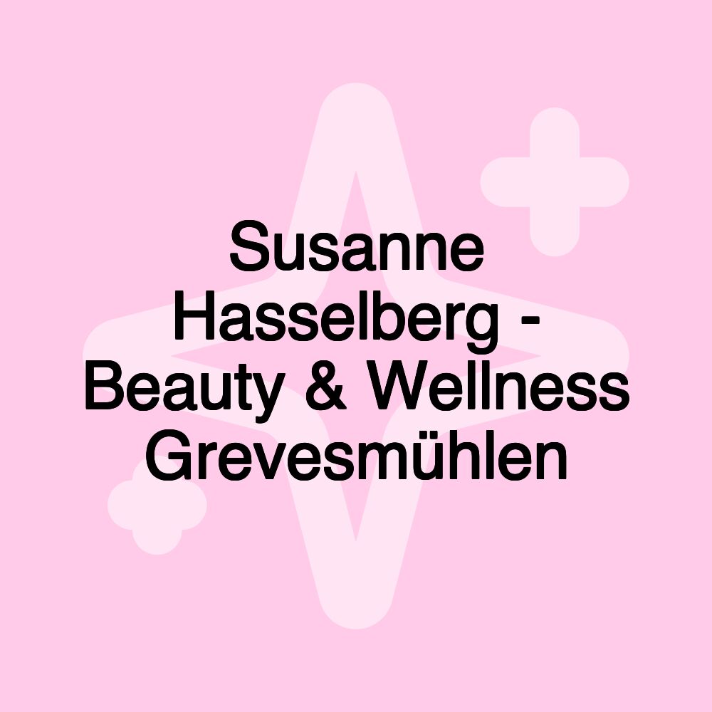 Susanne Hasselberg - Beauty & Wellness Grevesmühlen