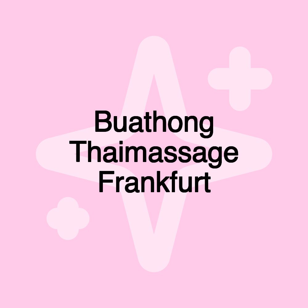 Buathong Thaimassage Frankfurt