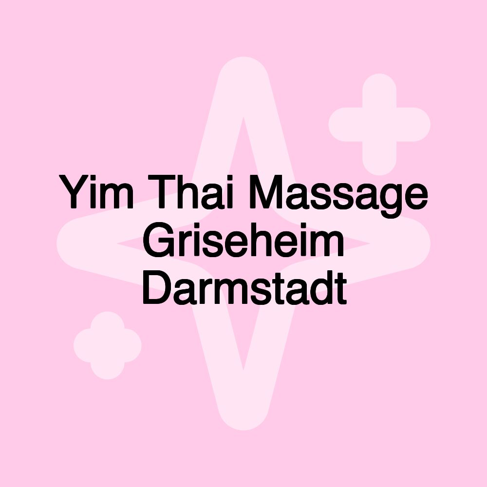 Yim Thai Massage Griseheim Darmstadt