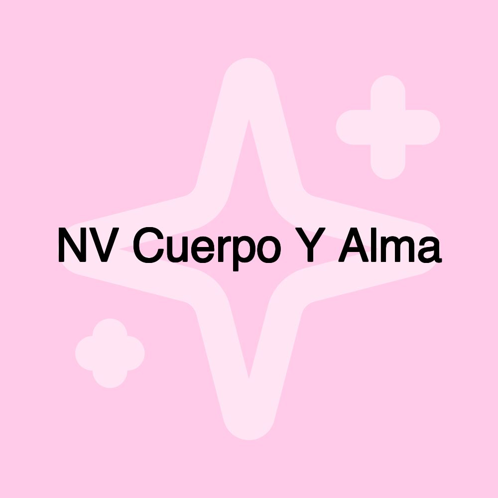 NV Cuerpo Y Alma