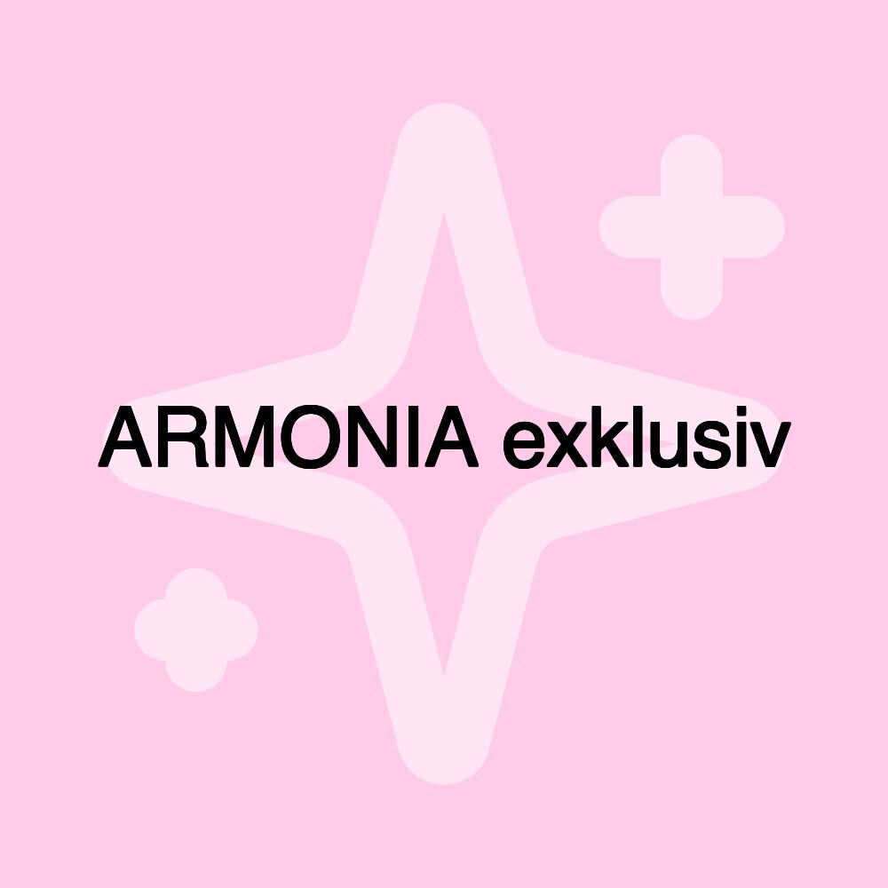 ARMONIA exklusiv