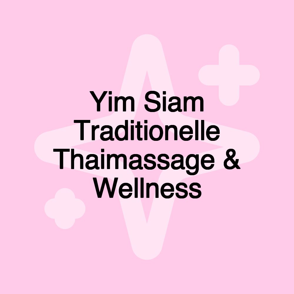 Yim Siam Traditionelle Thaimassage & Wellness