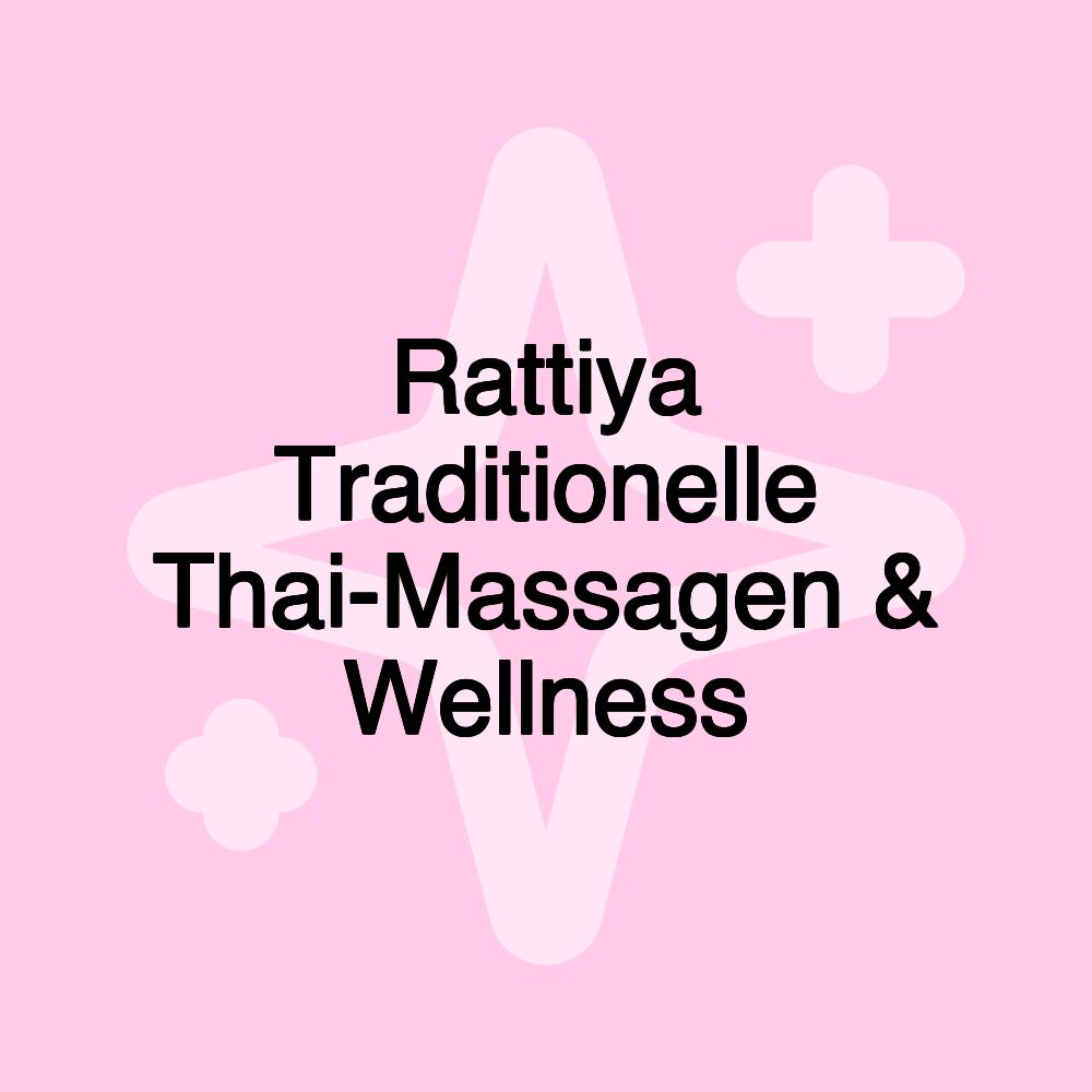 Rattiya Traditionelle Thai-Massagen & Wellness