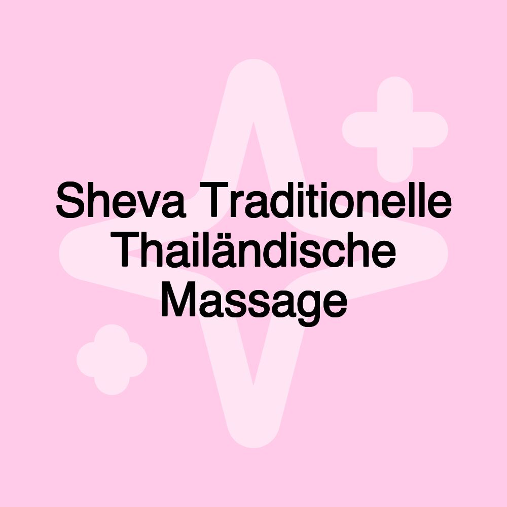 Sheva Traditionelle Thailändische Massage