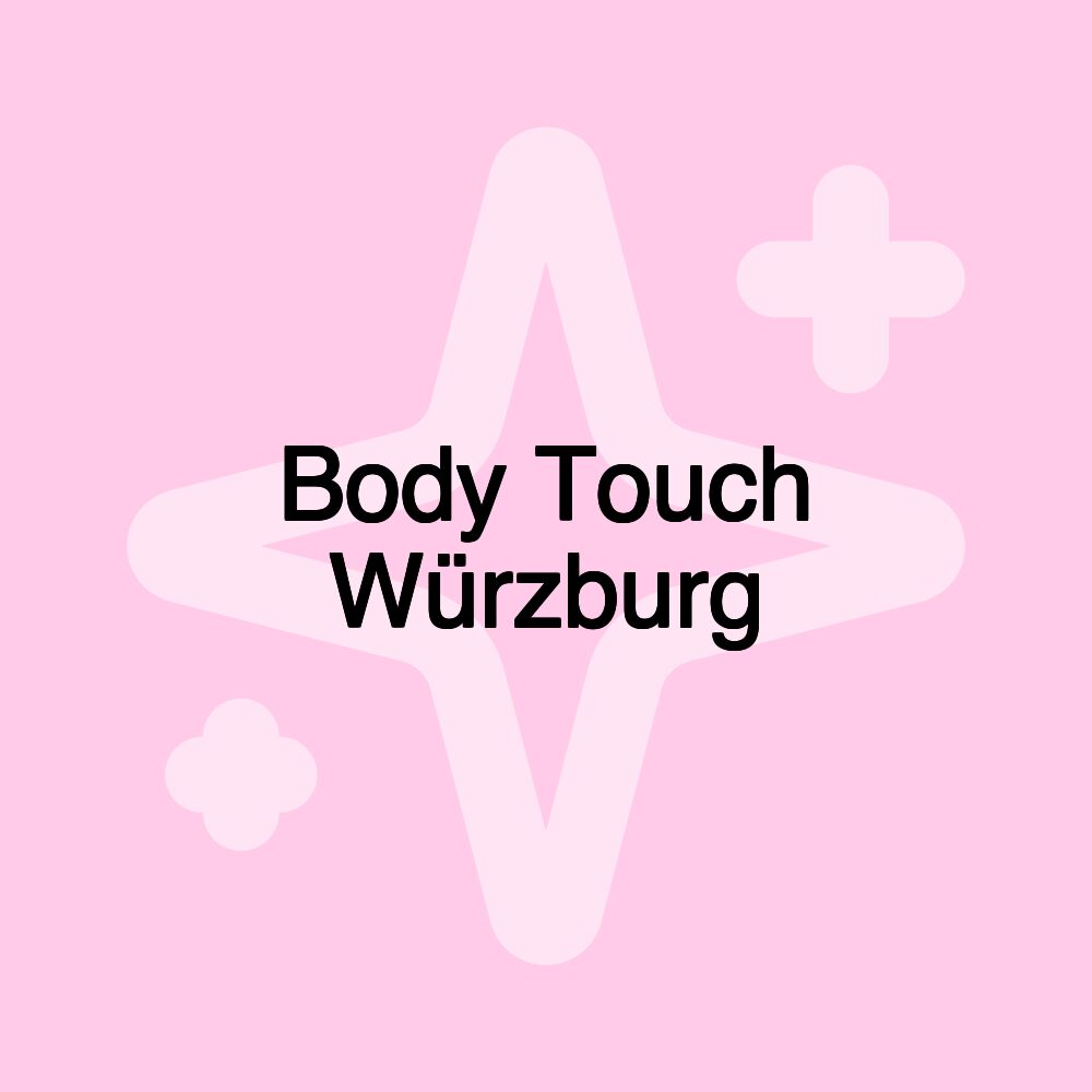 Body Touch Würzburg