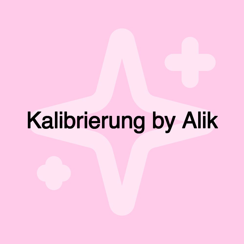 Kalibrierung by Alik