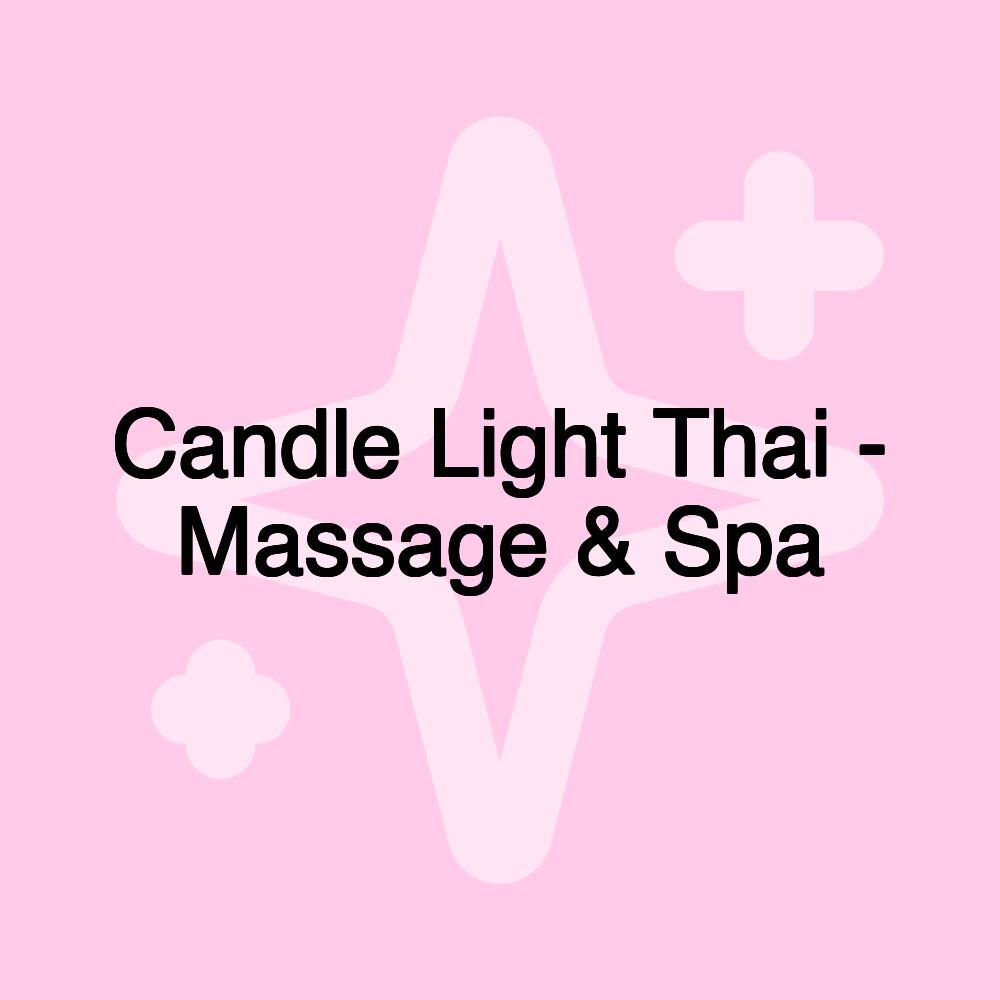 Candle Light Thai - Massage & Spa