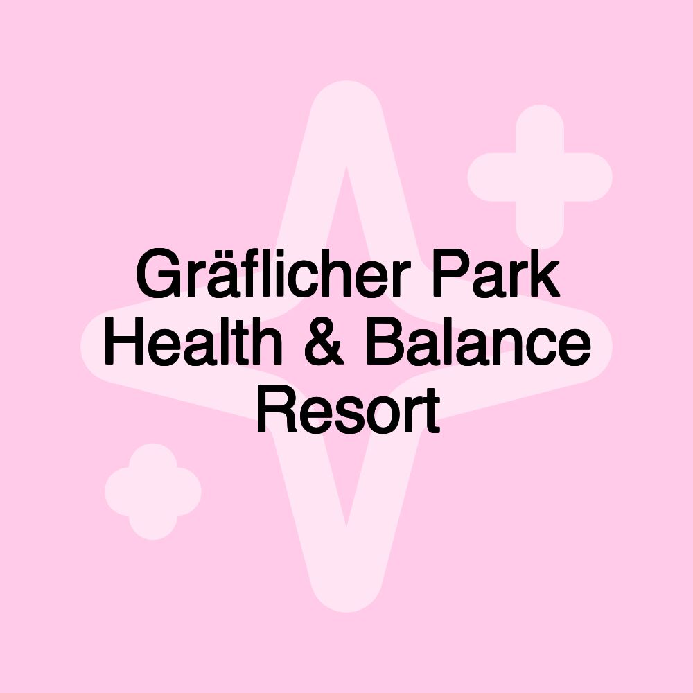 Gräflicher Park Health & Balance Resort