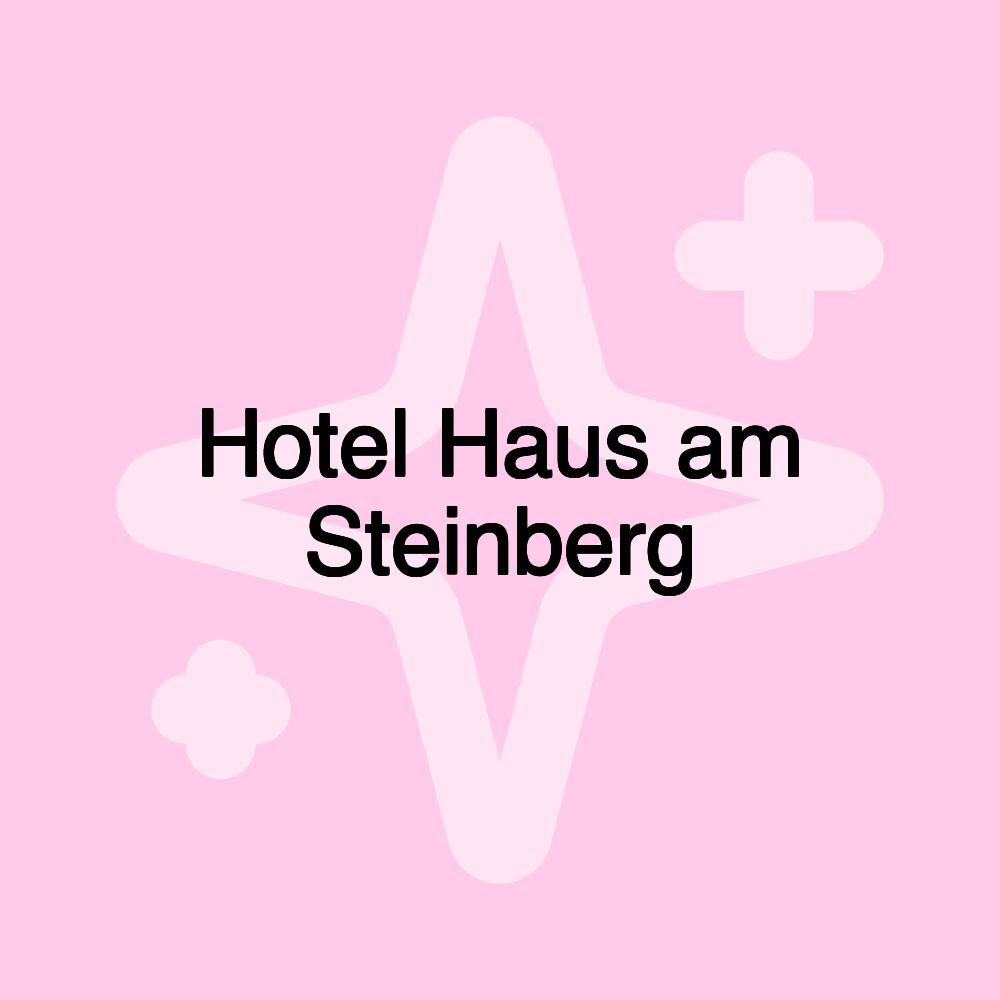 Hotel Haus am Steinberg