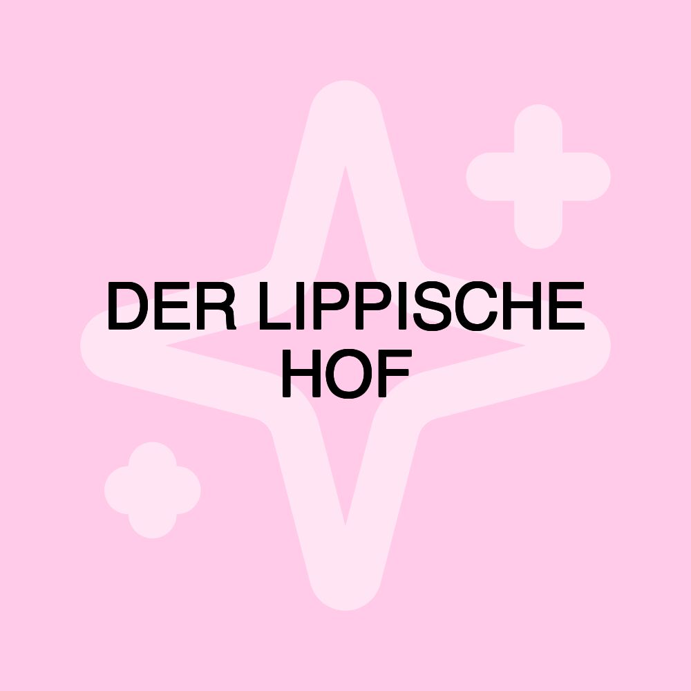 DER LIPPISCHE HOF