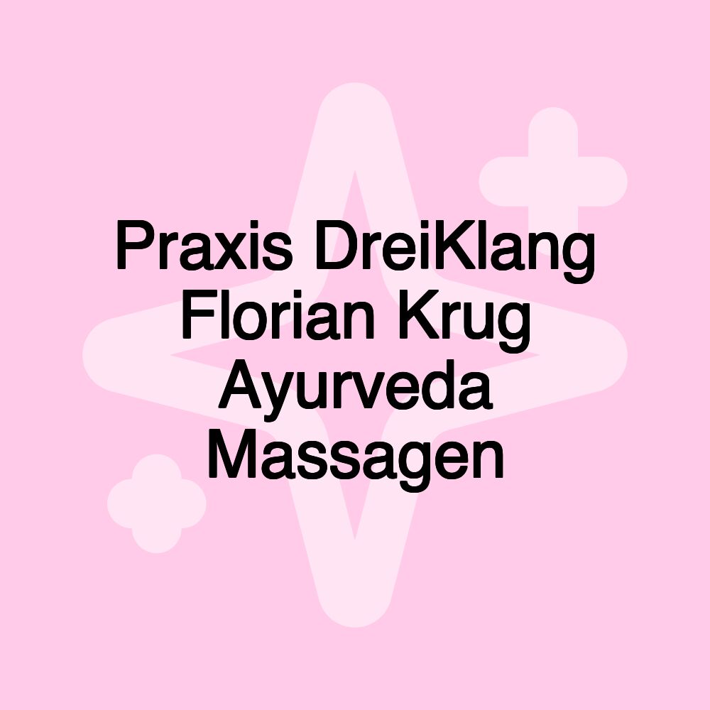 Praxis DreiKlang Florian Krug Ayurveda Massagen